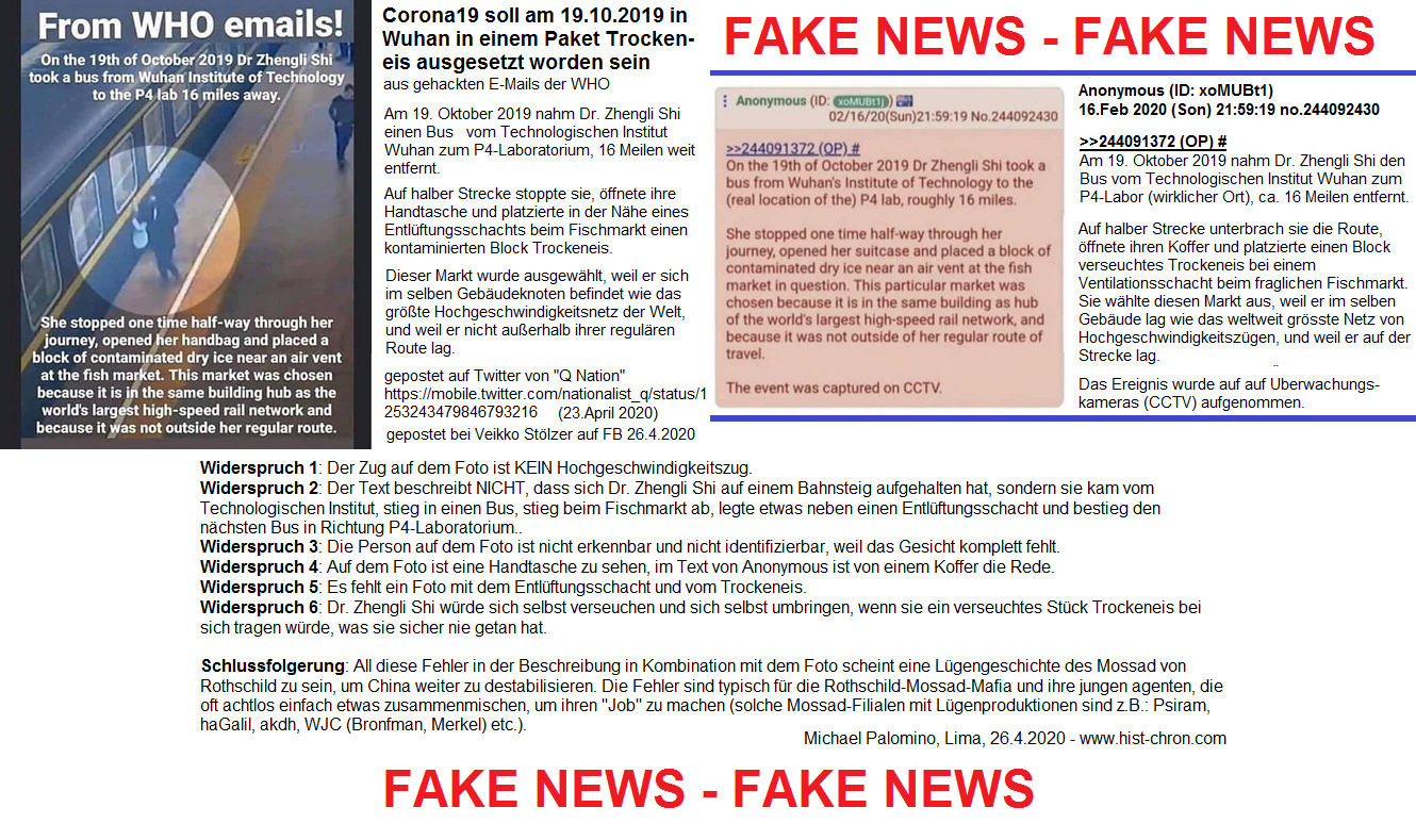 Twitter-Post von Q Nation am 23.4.2020 mit
der Behauptung, eine Dr. Zhengli Shi habe am
19.10.2029 ein Stück verseuchtes Trockeneis mit
Corona19 an einen Ventilationsschacht beim
Fischmarkt gelegt, wo sich gleichzeitig ein
Hochgeschwindigkeitszugs-Knotenpunkt befinde Twitter-Post von Q Nation am 23.4.2020 mit
der Behauptung, eine Dr. Zhengli Shi habe am
19.10.2029 ein Stück verseuchtes Trockeneis mit
Corona19 an einen Ventilationsschacht beim
Fischmarkt gelegt, wo sich gleichzeitig ein
Hochgeschwindigkeitszugs-Knotenpunkt befinde