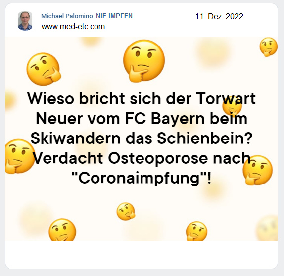 11.12.2022: Der Torwart vom FC Bayern Neuer
bricht sich das Schienbein beim Skitourenlaufen -
Verdacht "Corona"-Impfschaden Osteoporose 11.12.2022: Der Torwart vom FC Bayern Neuer
bricht sich das Schienbein beim Skitourenlaufen -
Verdacht "Corona"-Impfschaden Osteoporose