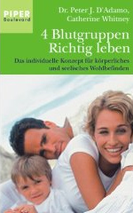 Buch
                        von Dr. Peter D'Adamo und Catherine Whitney: 4
                        Blutgruppen - richtig leben (Buchdeckel,
                        Piper-Verlag)