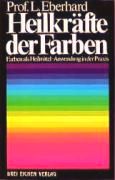 Prof.
                        Lilli Eberhard: Poderes curativos de los colores
                        (Heilkr�fte der Farben)