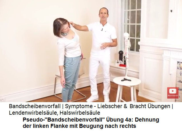 Pseudo-"Bandscheibenvorfall" �bung
                      4a: Seitendehnung auf der linken Seite durch
                      Beugung auf die rechte Seite