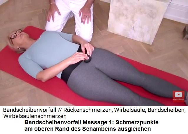 Bandscheibenvorfall
                      Massage 1: Der kleine Massageball gleicht
                      Schmerzpunkte an der Oberkante des Schambeins aus
