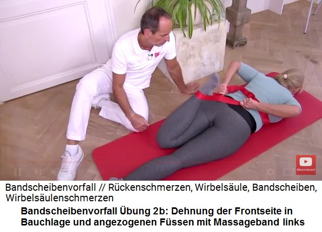 Bandscheibenvorfall
                      �bung 2b: Bauchlage, der linke Fuss wird mit einem
                      Massageband angezogen