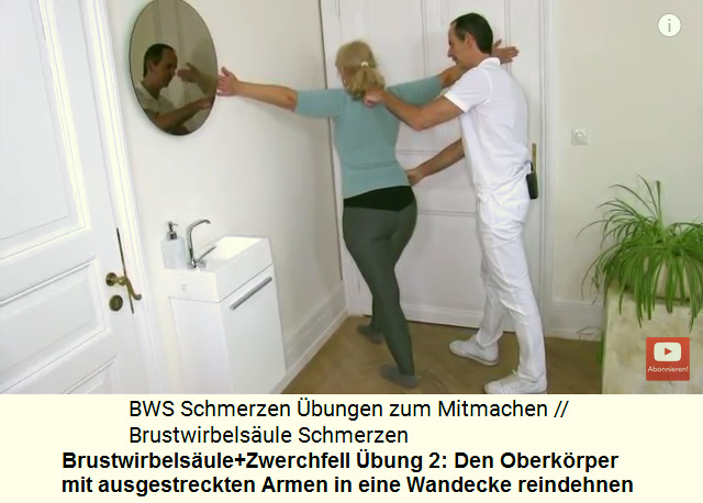Brustwirbels�ule: Mit
                              10 Grad nach oben ausgestreckten Armen
                              wird der Brustbereich in eine Wandecke
                              reingedehnt