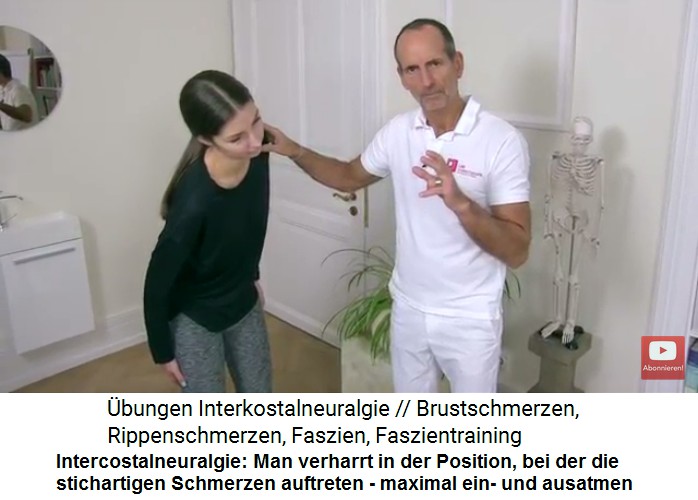 Intercostalneuralgie
                      �bung 1: In der Haltung, wo die stechenden
                      Schmerzen auftreten, verharren und maximal
                      einatmen und ausatmen