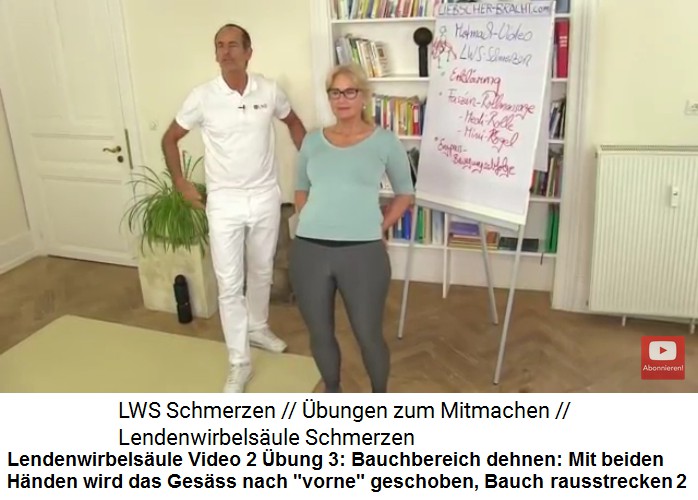 Lendenwirbels�ule Video 2 �bung 3: Den
                  Bauchbereich dehnen: Mit den H�nden am Hinterteil wird
                  das Becken nach vorne geschoben 02