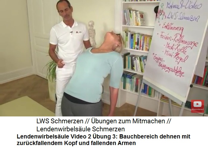 Lendenwirbels�ule Video 2 �bung 3: Den
                  Bauchbereich dehnen: Mit den H�nden am Hinterteil wird
                  das Becken nach vorne geschoben, der Kopf wird nach
                  hinten fallengelassen, so dass von den Beinen zum Kopf
                  ein "Bogen" entsteht, und dann kann man noch
                  die Arme fallenlassen
