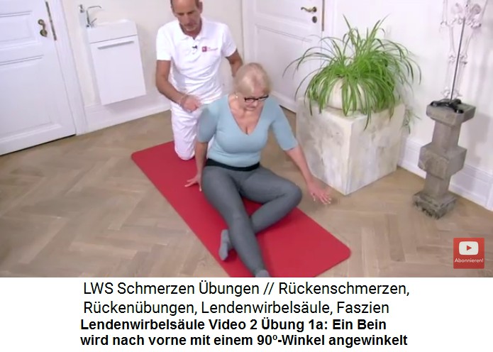Lendenwirbels�ule Video 2
                  �bung 1a: Ein Bein wird nach vorne gestreckt und mit
                  einem 90-Grad-Winkel angewinkelt