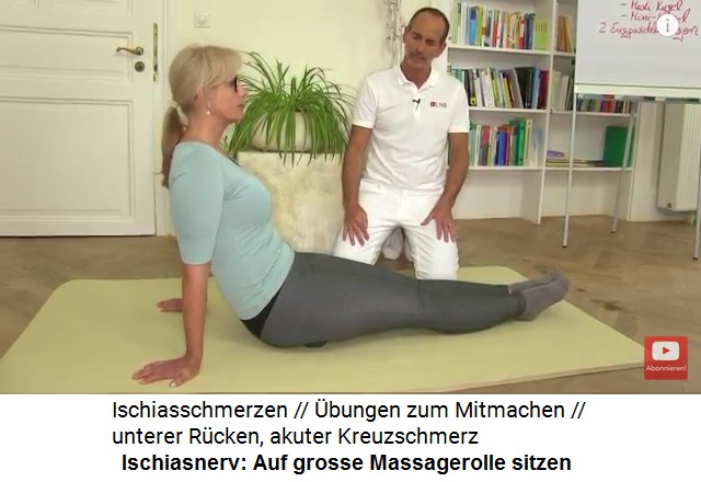 Den Unterleib f�r den
                          Ischiasnerv entspannen: Auf der grossen
                          Massagerolle sitzen