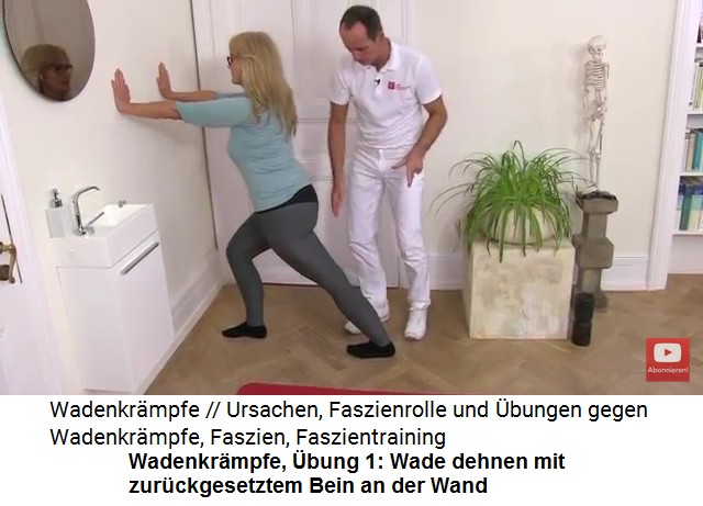 Wadenkr�mpfe, �bung 1: Wade dehnen mit
                      zur�ckgesetztem Bein an der Wand, der Fuss muss
                      gerade stehen, rechtwinklig zur Wand