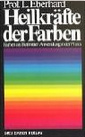 Buch von Lilli Eberhard: Heilkr�fte der Farben