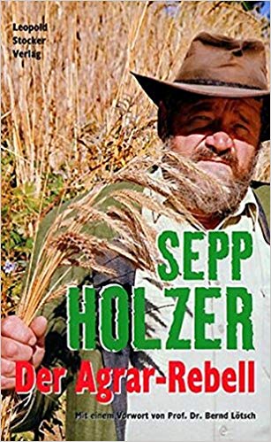 Buch von Sepp Holzer
                  "Der Agrarrebell" (2002)