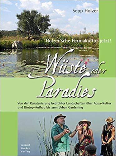 Buch "W�ste oder Paradies"
                  von Sepp Holzer 2013