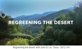 Filmtitel: Die Wiederbegrünung der Wüste
(Regreening the Desert) Filmtitel: Die
Wiederbegrünung der Wüste (Regreening the Desert)