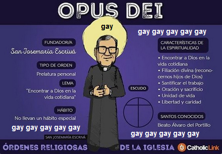 Die Mafia des Vatikans, der
                    kriminelle Geheimdienst "Opus Dei Gay",
                    verschweigt, dass die Oberschicht der Numerarier
                    alle schwul (gay) sind