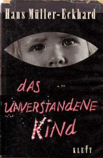 Buchdeckel
                "Das unverstandene Kind" von M�ller-Eckhard
