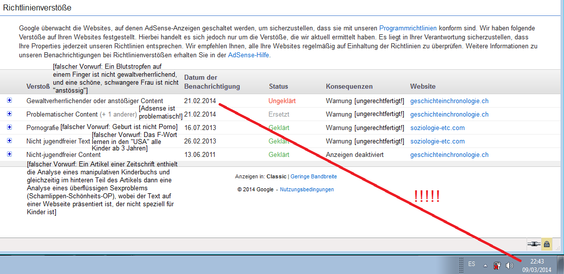 9.3.2014: google Adsense
                        l�sst eine Warnung (vom 21.2.2014) einfach
                        stehen, obwohl seit 3 Wochen schon alles
                        erledigt ist
