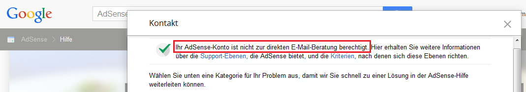 Die Kommunikation von
                google-Adsense sieht so aus: "Keine Berechtigung zu
                E-Mail-Beratung"