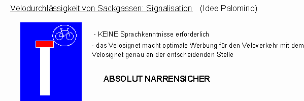 Verkehrszeichen velodurchl�ssige /
                          fahrraddurchl�ssige Sackgasse mit
                          Velowegsignet / Fahrradwegsignet am Ende
