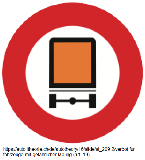 11. Verbotssignal: Verbot für
Fahrzeuge mit gefährlicher Ladung (Art.
19) 11. Verbotssignal: Verbot für
Fahrzeuge mit gefährlicher Ladung (Art.
19)