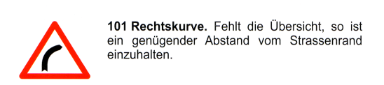 Verkehrszeichen: Gefahrsignal Achtung
                      Rechtskurve
