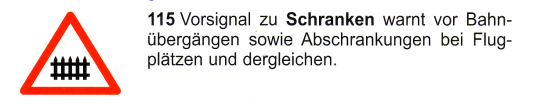 Verkehrszeichen: Gefahrsignal Achtung
                      Bahnschranke