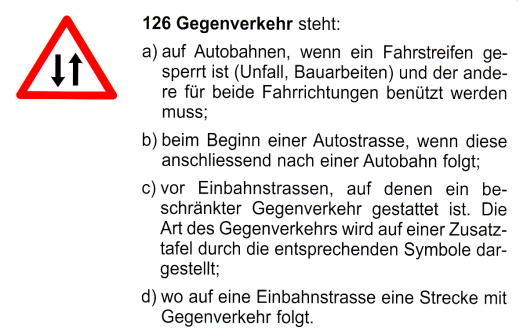 Verkehrszeichen: Gefahrsignal Achtung
                      Gegenverkehr