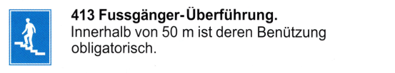 Verkehrszeichen: Hinweissignal
                      Fussg�nger�berf�hrung