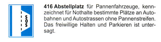 Verkehrszeichen: Hinweissignal
                      SOS-Abstellplatz mit Notrufs�ule