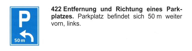 Verkehrszeichen: Hinweissignal Parkhaus 50m
                      entfernt
