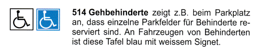 Verkehrszeichen: Hinweistafel
                      RollstuhlfahrerIn