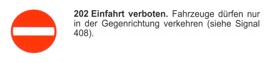 Verkehrszeichen: Vorschriftssignal
                      Einbahnstrasse falsche Richtung, Einfahrt
                      verboten