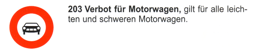 Verkehrszeichen: Vorschriftssignal Verbot f�r
                      Motorwagen, Autos