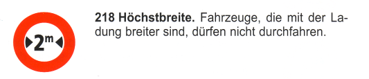Verkehrszeichen: Vorschriftssignal maximale
                      Breite, H�chstbreite