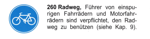 Verkehrszeichen: Vorschriftssignal Veloweg /
                      Fahrradweg
