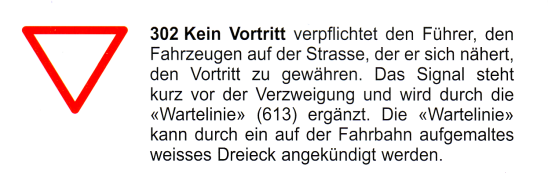 Vortrittsignal / Verkehrszeichen Kein
                      Vortritt