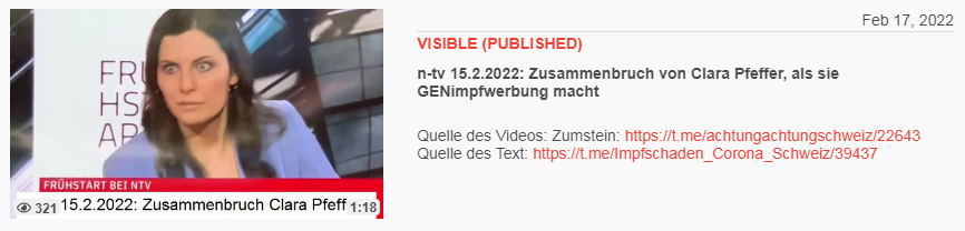 Video vom 17.2.2022: n-tv 15.2.2022:
Zusammenbruch von Clara Pfeffer, als sie
GENimpfwerbung macht Video vom 17.2.2022: n-tv
15.2.2022: Zusammenbruch von Clara Pfeffer, als sie
GENimpfwerbung macht