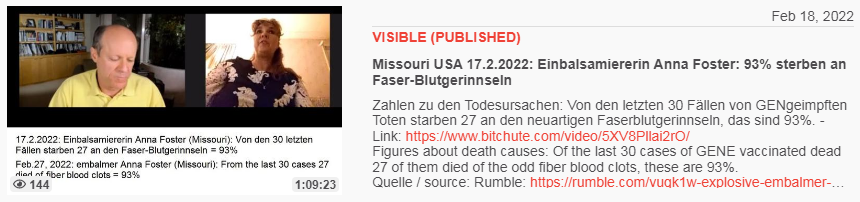 Video vom 18.2.2022: Missouri USA 17.2.2022:
Einbalsamiererin Anna Foster: 93% sterben an
Faser-Blutgerinnseln Video vom 18.2.2022:
Missouri USA 17.2.2022: Einbalsamiererin Anna Foster:
93% sterben an Faser-Blutgerinnseln