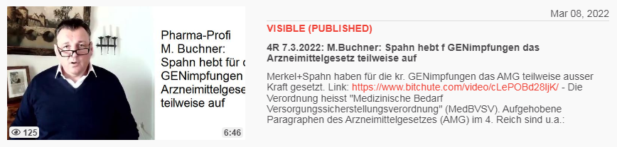 Video vom 8.3.2022: 4R 7.3.2022: M.Buchner:
Spahn hebt f GENimpfungen das Arzneimittelgesetz
teilweise auf Video vom 8.3.2022: 4R 7.3.2022:
M.Buchner: Spahn hebt f GENimpfungen das
Arzneimittelgesetz teilweise auf