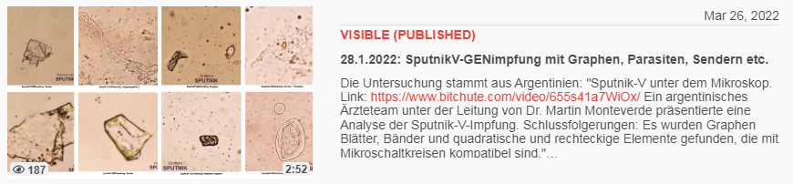 Video 26.3.2022: 28.1.2022: SputnikV-GENimpfung
mit Graphen, Parasiten, Sendern etc. Video
26.3.2022: 28.1.2022: SputnikV-GENimpfung mit Graphen,
Parasiten, Sendern etc.