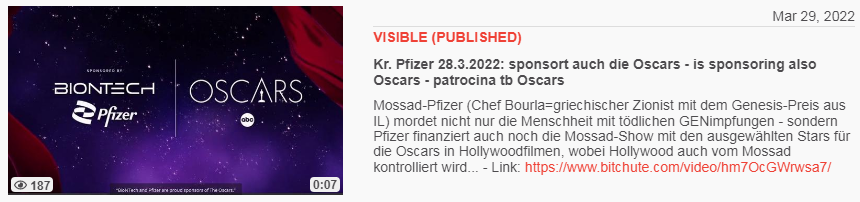Video vom 29.3.2022: Kr. Pfizer 28.3.2022:
sponsort auch die Oscars - is sponsoring also Oscars -
patrocina tb Oscars Video vom 29.3.2022: Kr.
Pfizer 28.3.2022: sponsort auch die Oscars - is
sponsoring also Oscars - patrocina tb Oscars